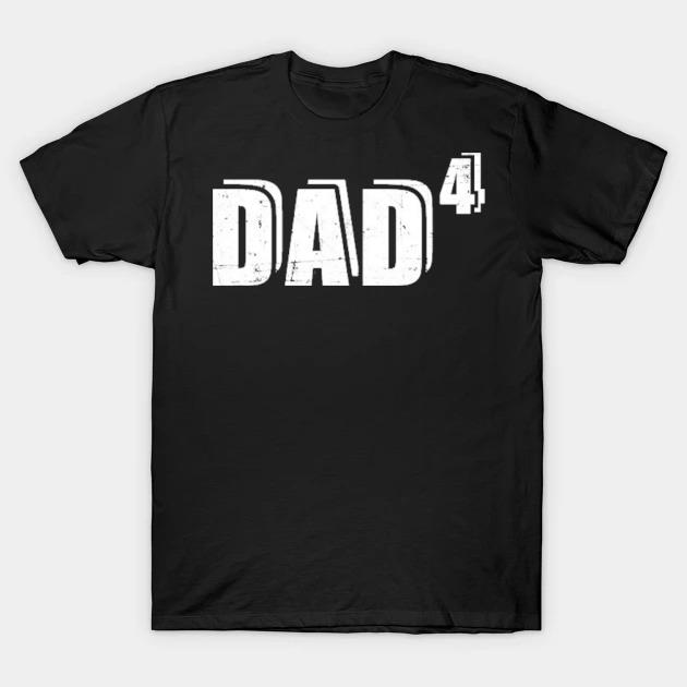 4th fourth time dad father of 4 kids baby announcement shirt