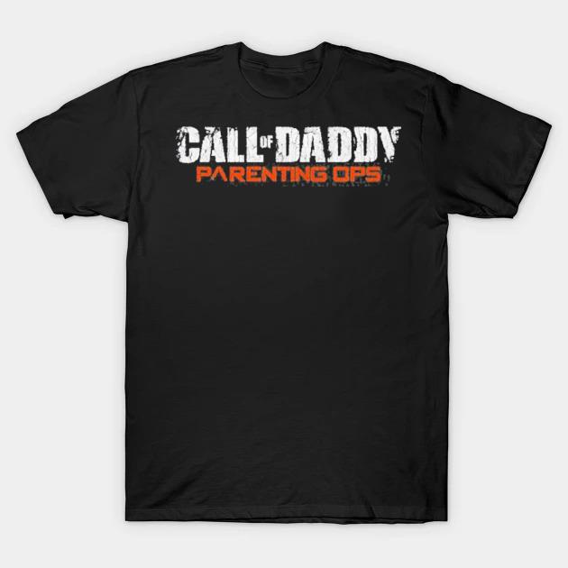 Call of daddy parenting ops father's day shirt