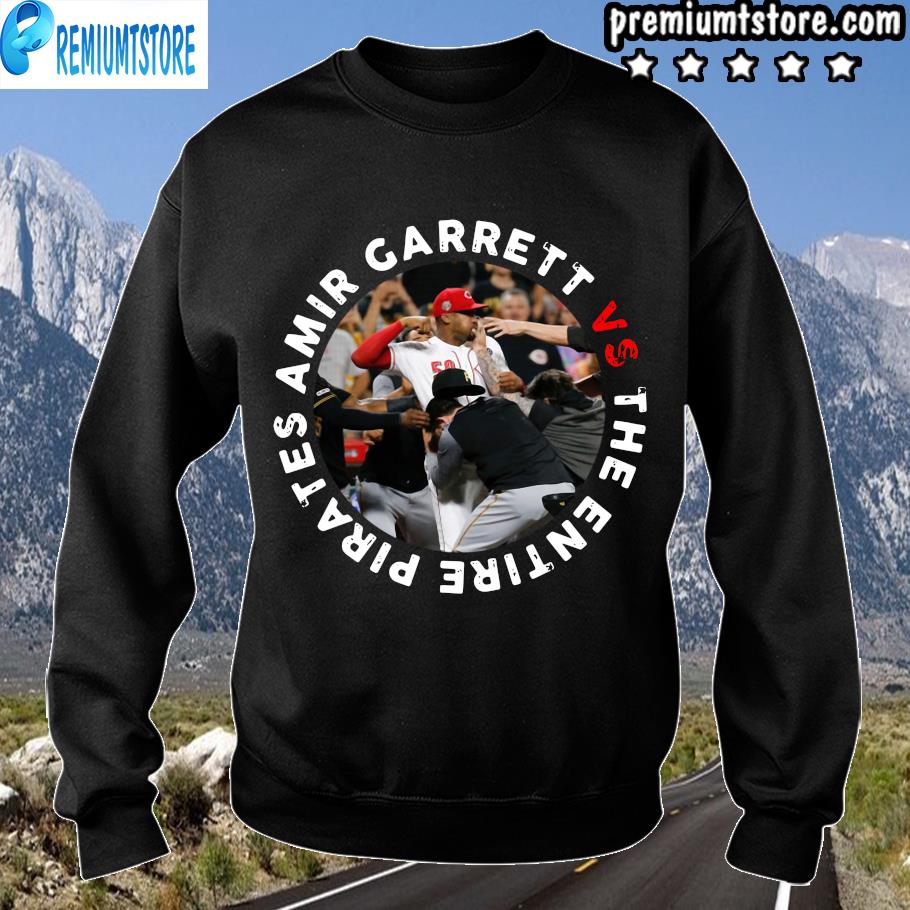 Amir Garrett And The Entire Pirates Shirt sweartshirt-black
