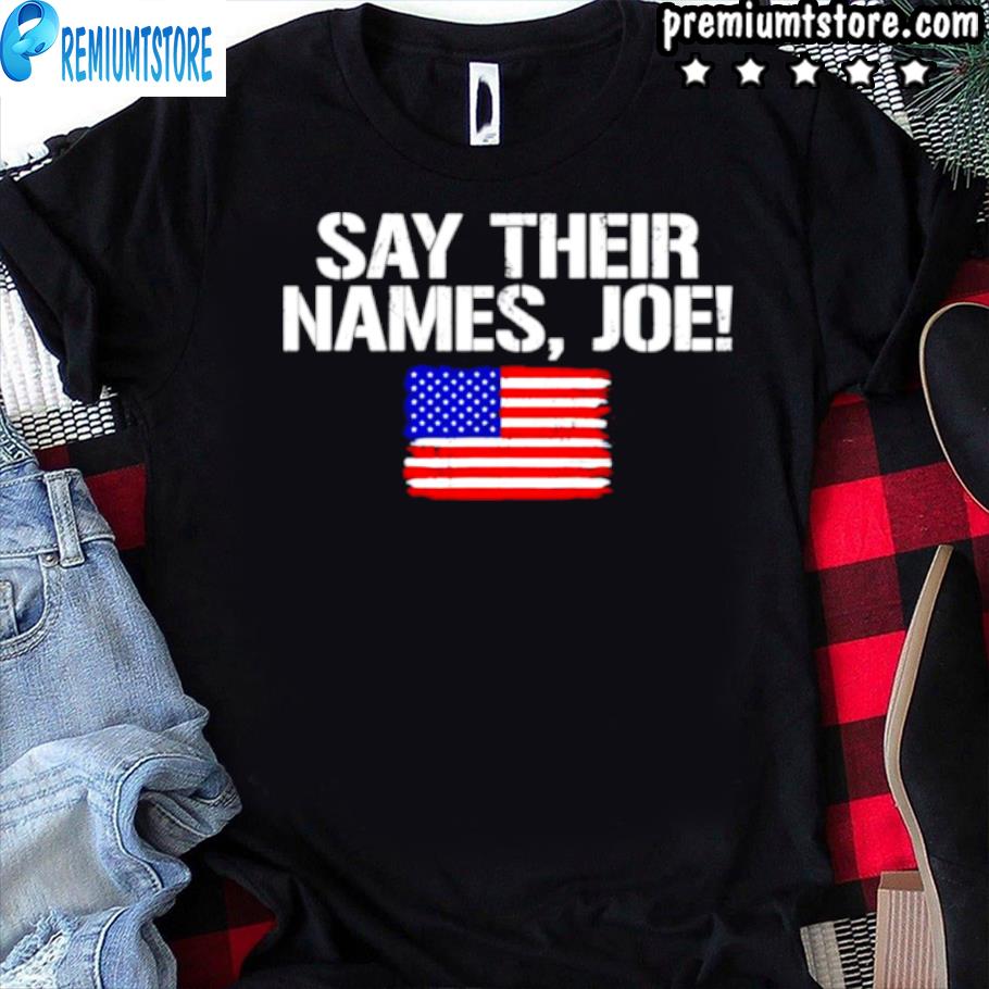 13 soldiers heroes say their names Joe shirt