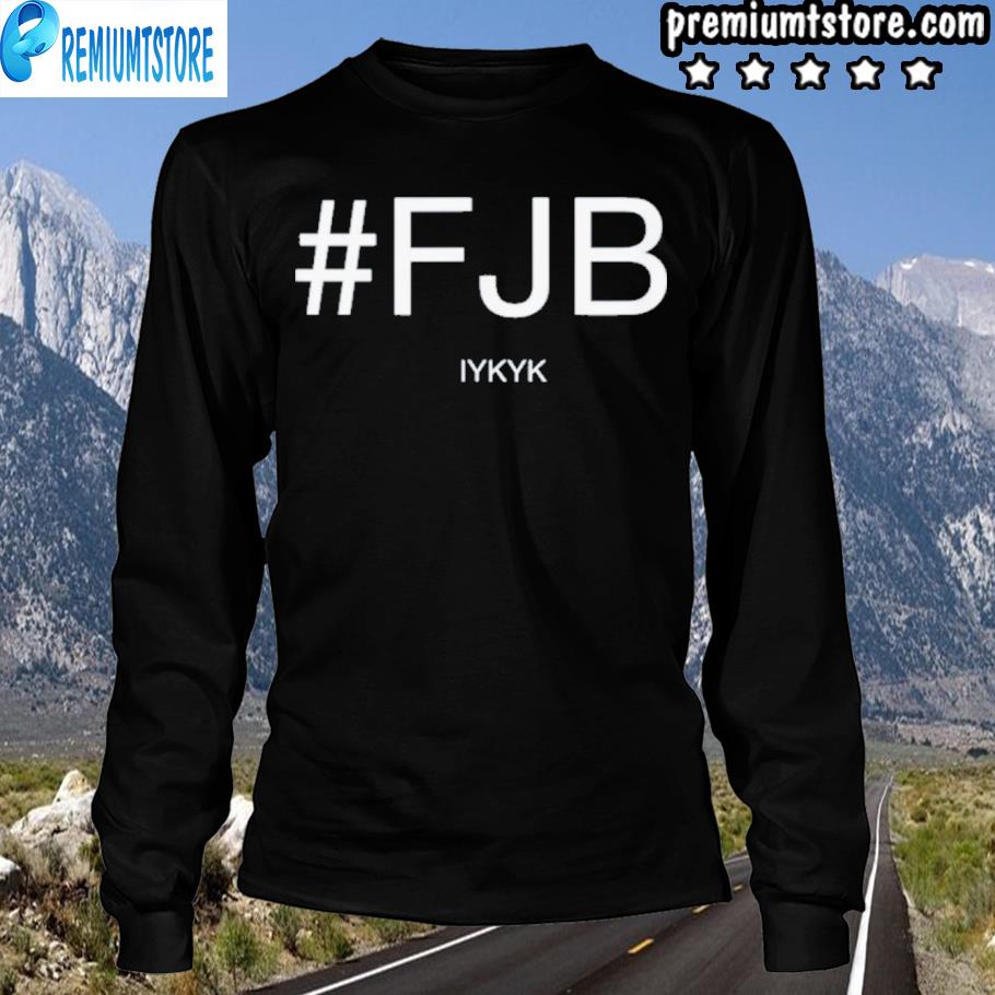 #fjb ifykyk biden shirts longsleve-black