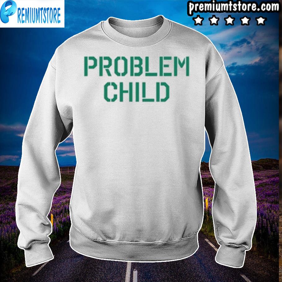 problem child hoodie