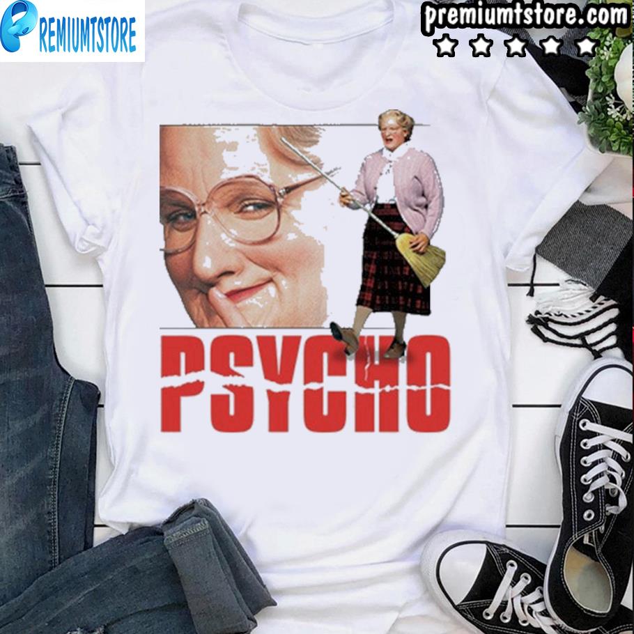 mrs doubtfire psycho shirt