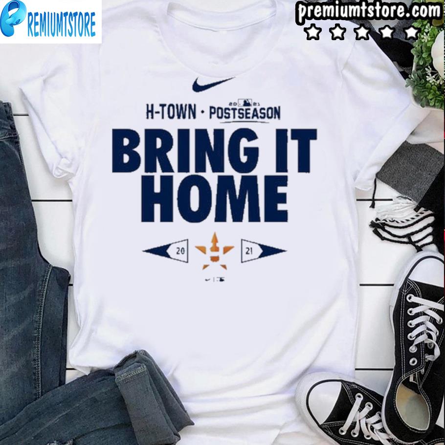 -Town 2021 Postseason Bring It Home Shirt