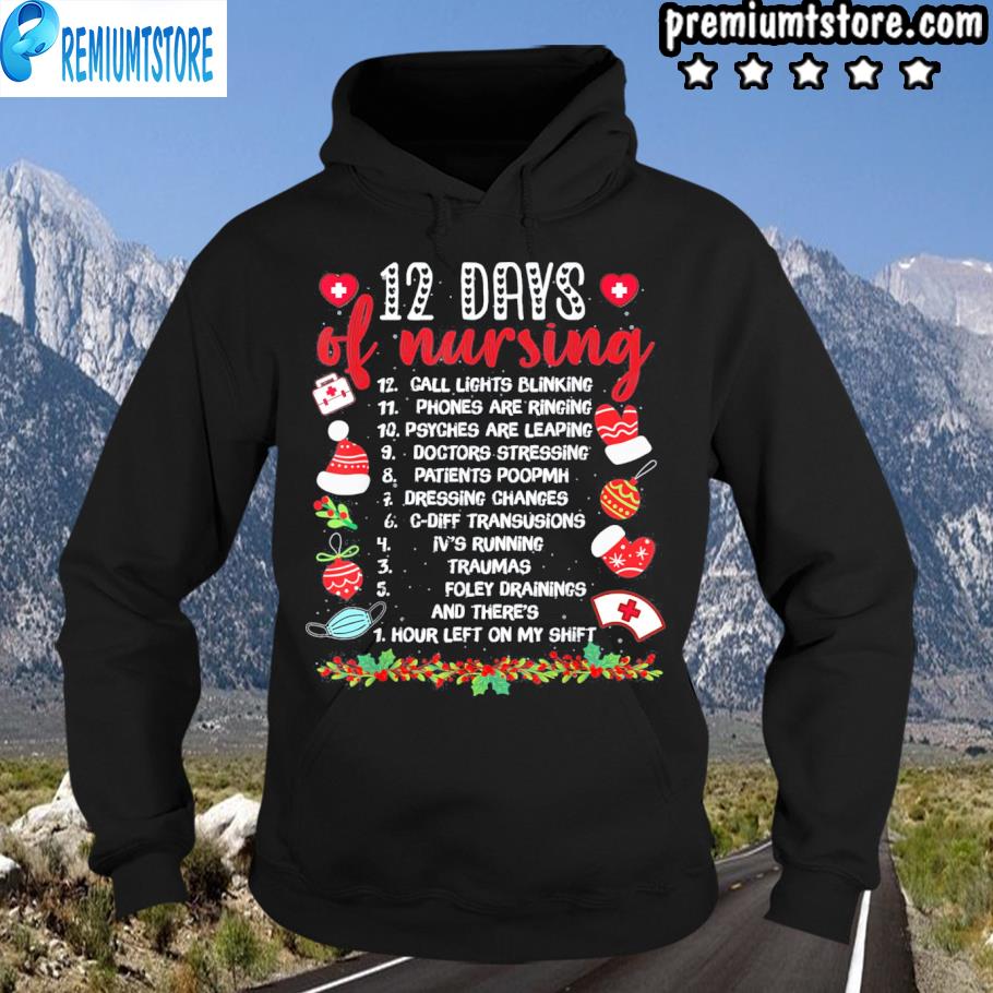 12 Days Of Nursing Nurse Christmas Nurse Shirt hoodie-black