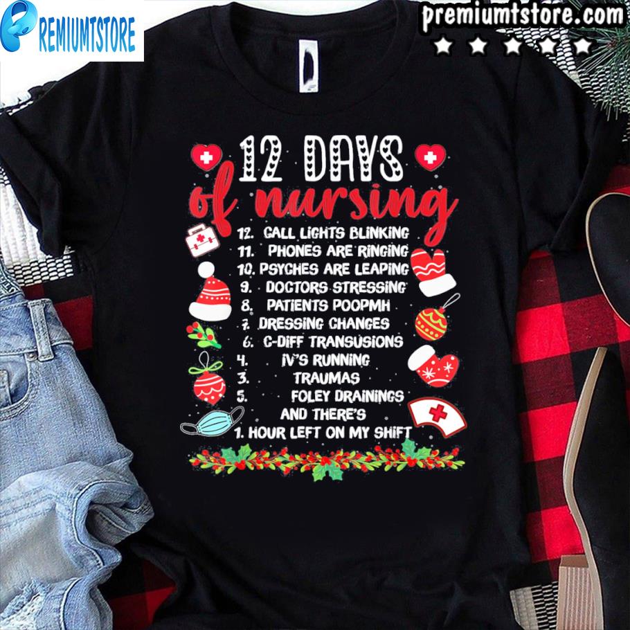 12 Days Of Nursing Nurse Christmas Nurse Shirt