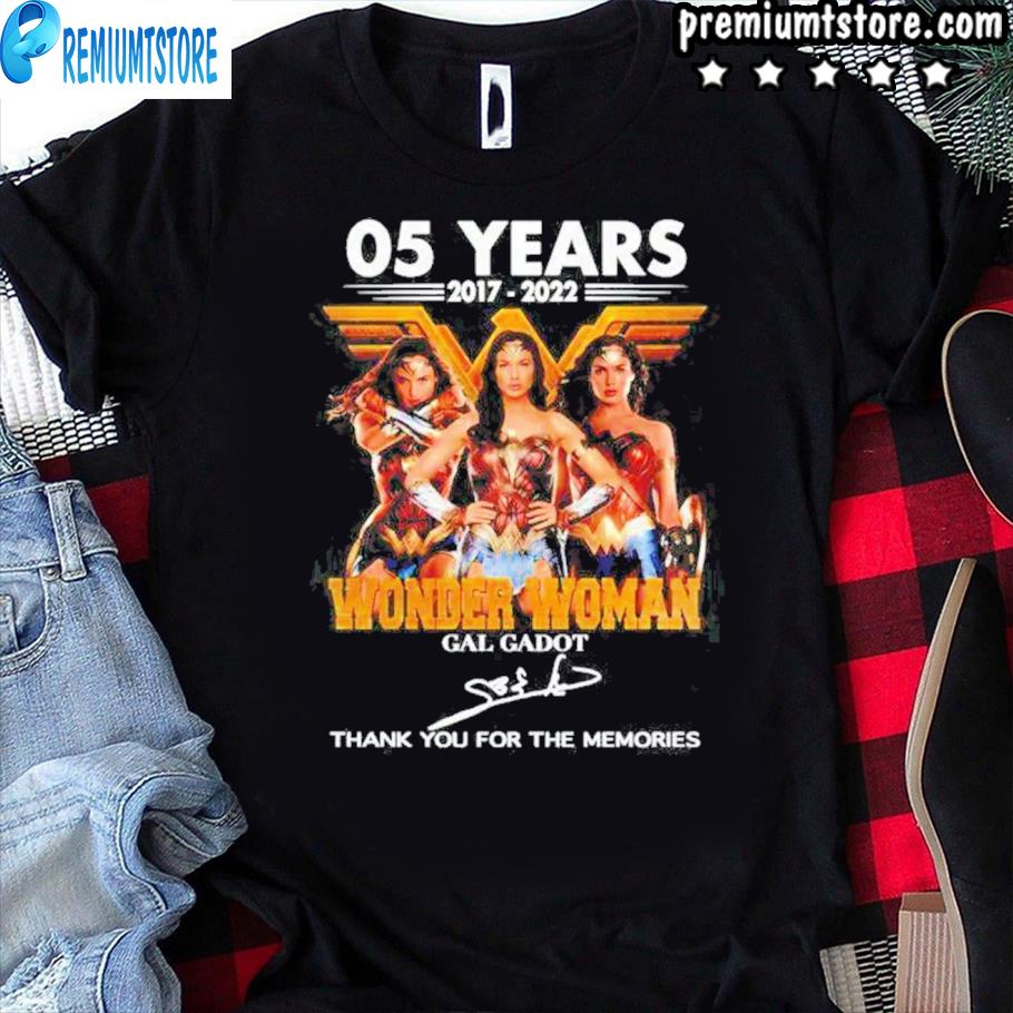 05 Years 2017-2022 Wonder Woman Gal Gadot Signatures Thank You For The Memories Shirt