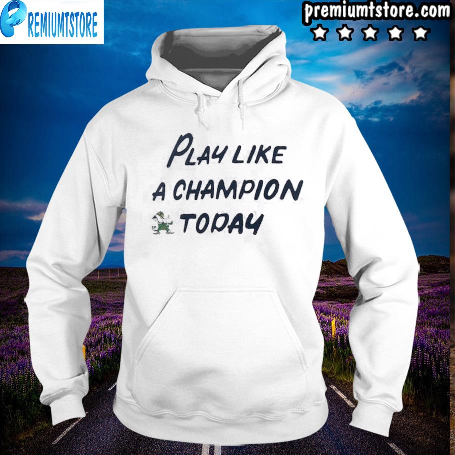 notre dame play like a champion today hoodie