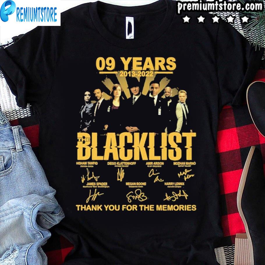 09 years 2013 2022 the blacklist thank you for the memories signature shirt
