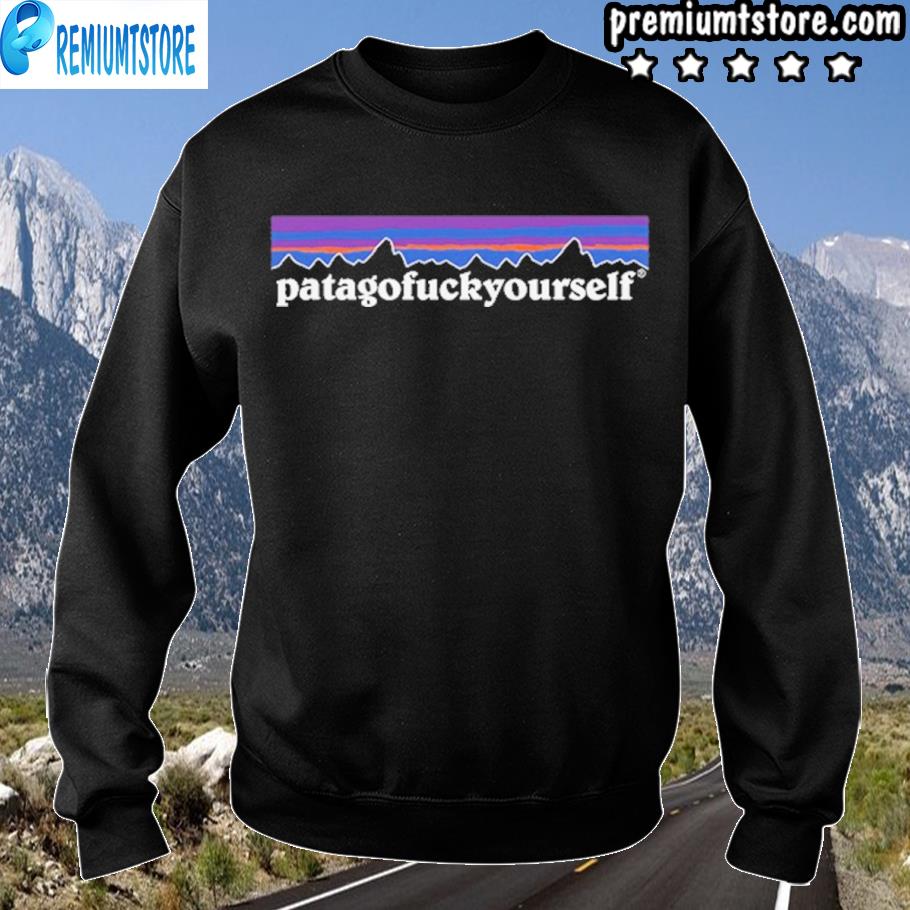 Official patagofuckyourself parody s sweartshirt-black