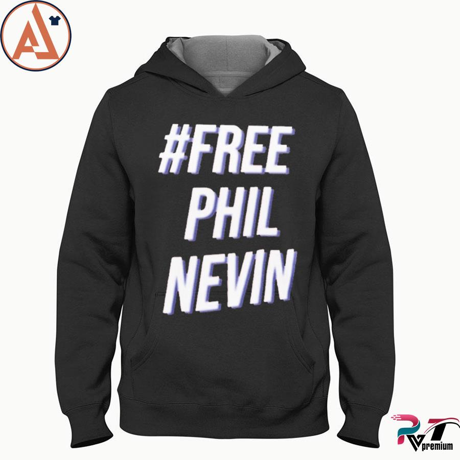 #free phil nevin s hoodie