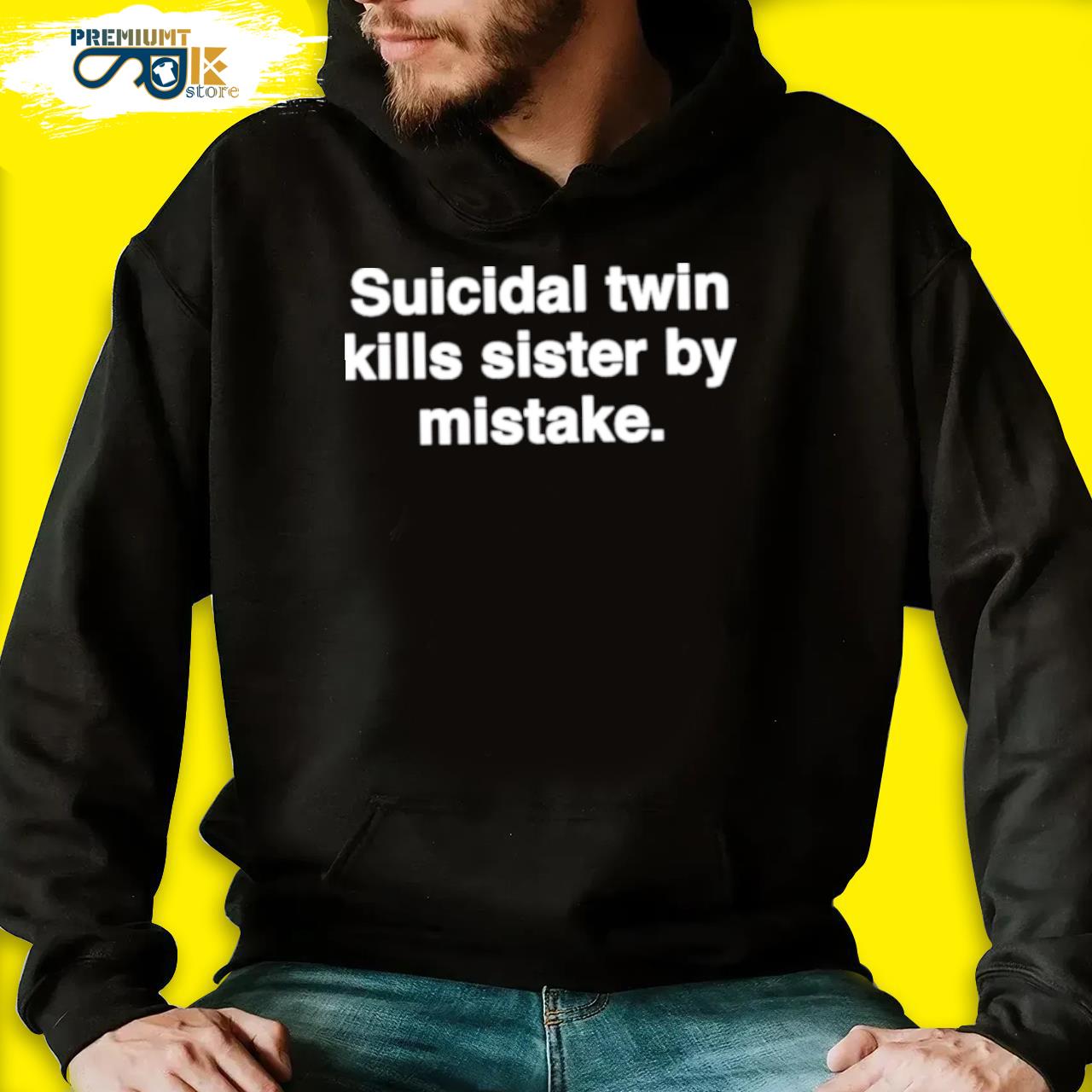Suicidal twin kills sister by mistake s black hoodie
