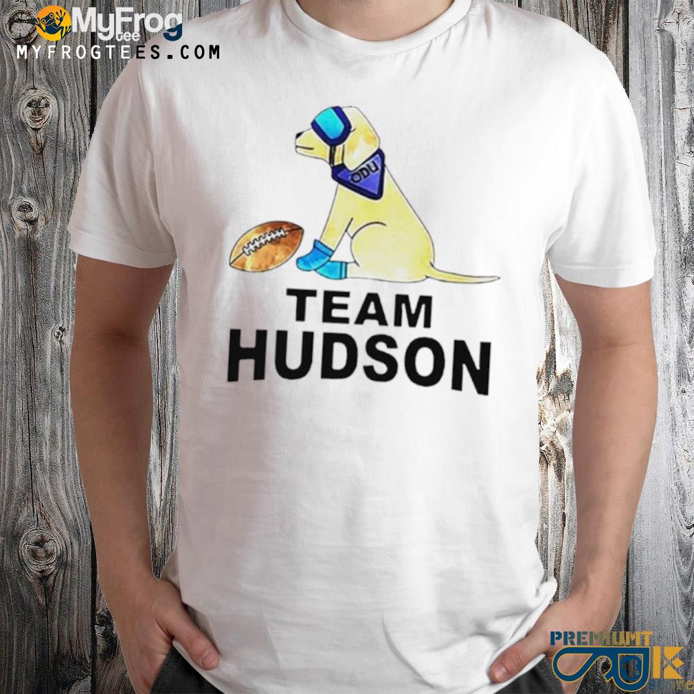 Team hudson odu dog shirt
