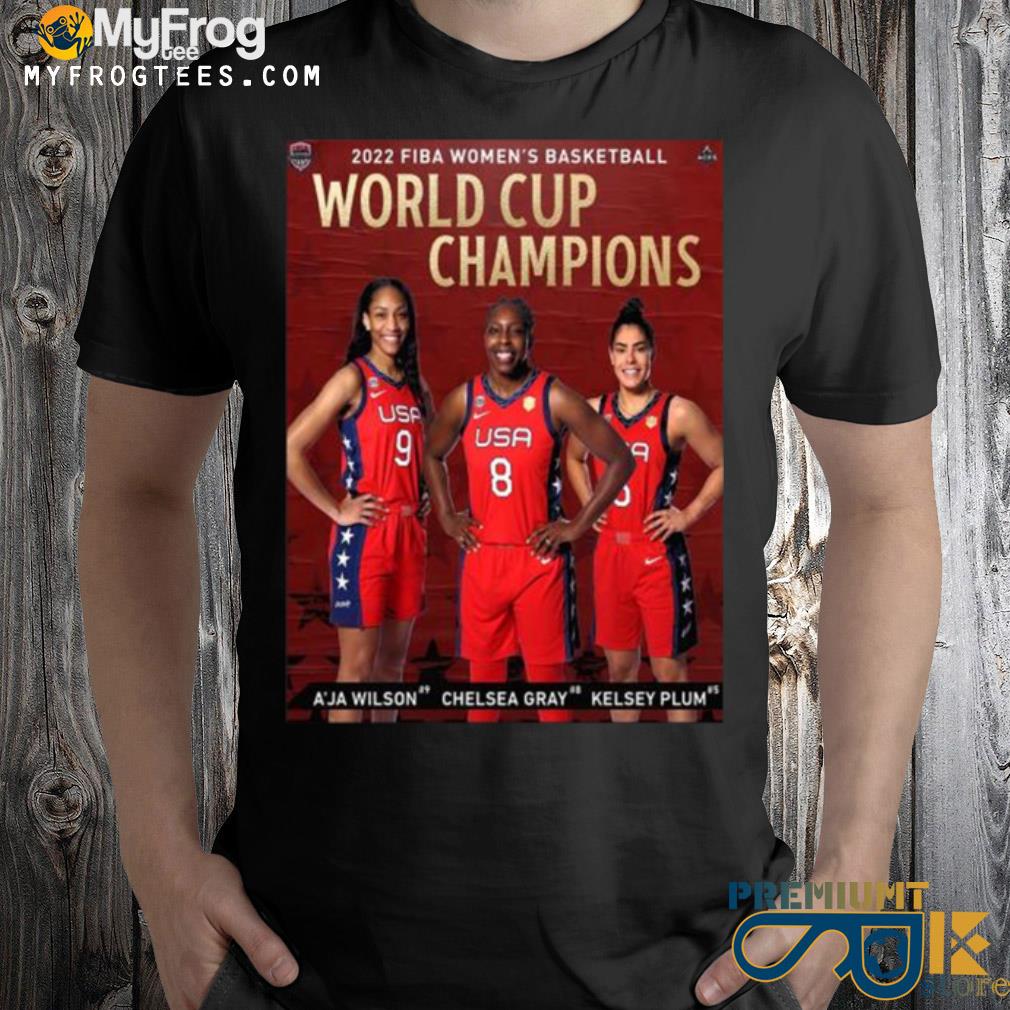 Usa basketball are 2022 fiba women's basketball world cup champions shirt