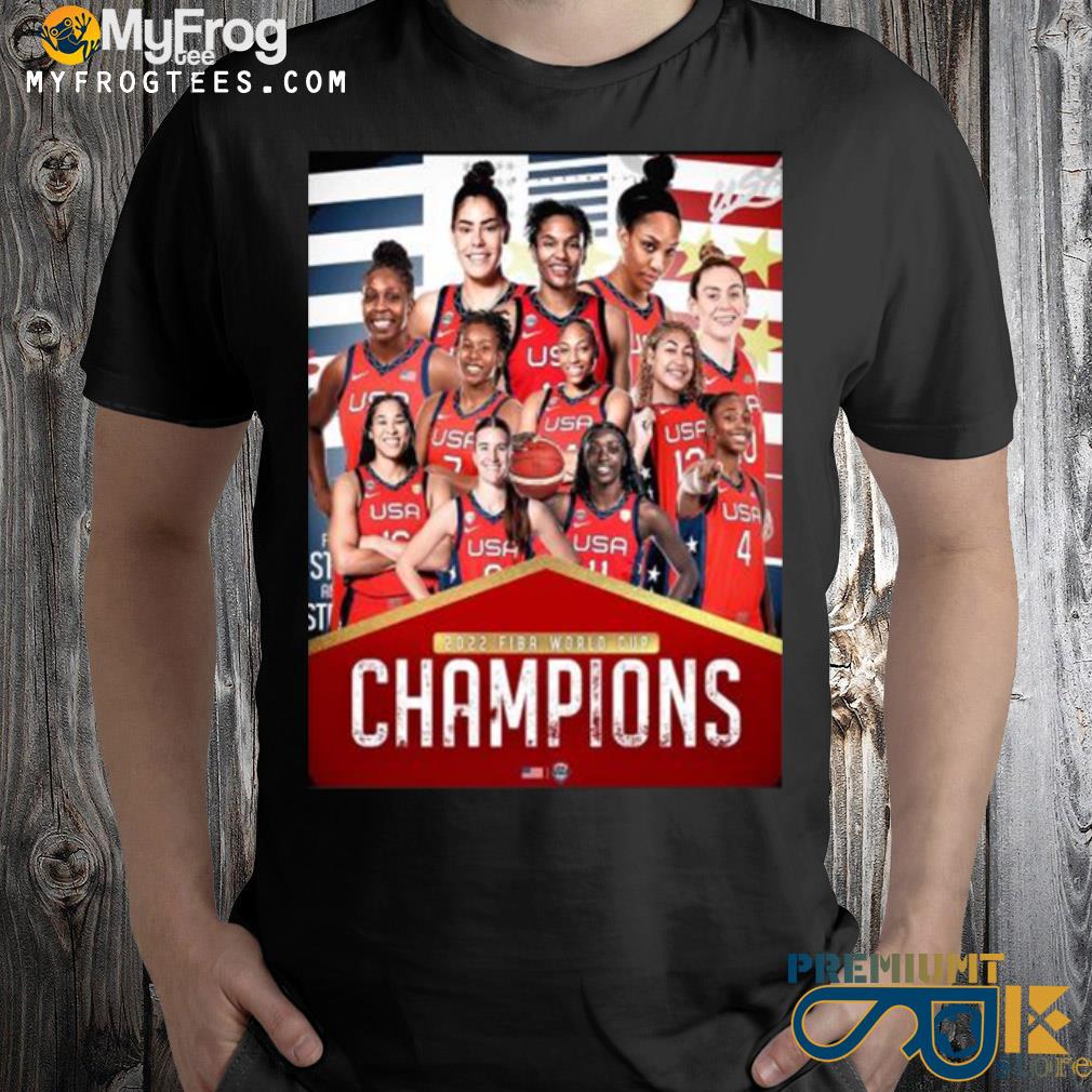 Usa basketball are 2022 fiba world cup champions shirt