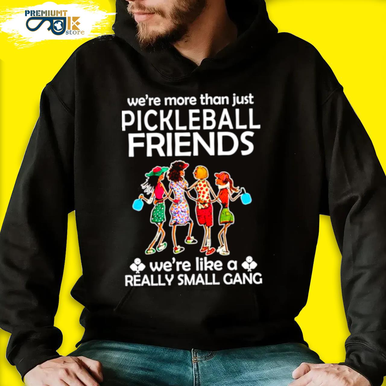 We're more than just pickleball friends s black hoodie